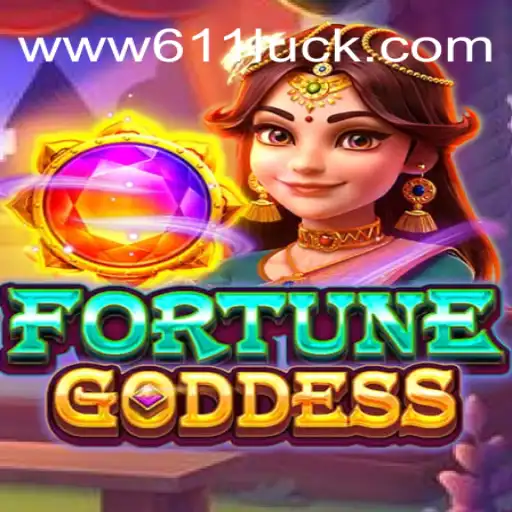 FORTUNEGODDESS: A Captivating Adventure at 611luck.com Oficial - O melhor cassino online do Brasil🍀